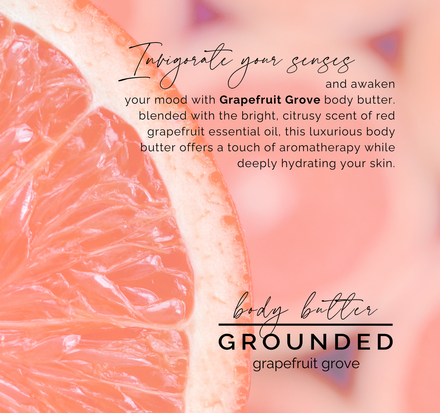 GRAPEFRUIT GROVE | BODY BUTTER