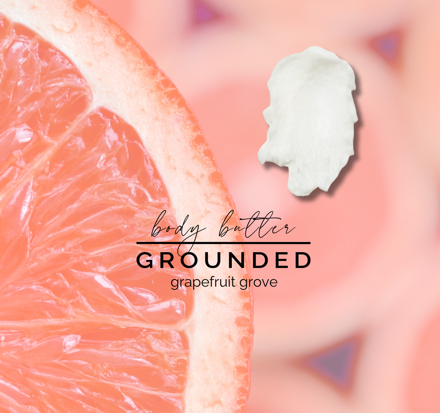 GRAPEFRUIT GROVE | BODY BUTTER
