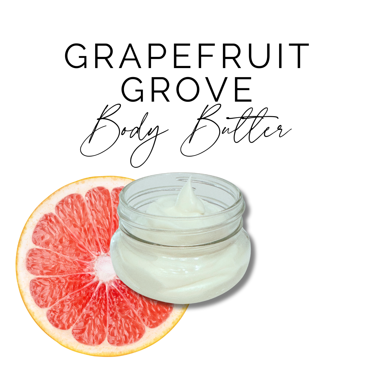 GRAPEFRUIT GROVE | BODY BUTTER